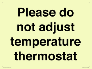 Please do not adjust temperature thermostat